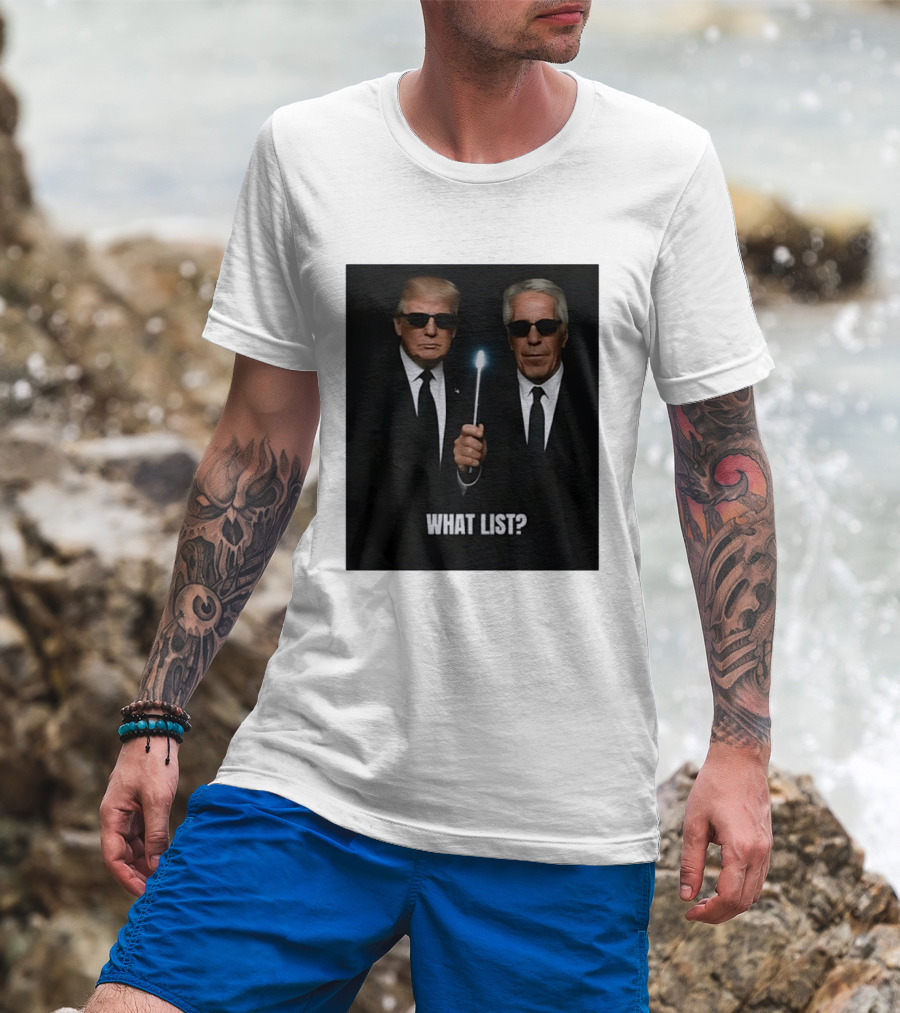 Donald Trump Jeffrey Epstein What List Men In Black T-Shirt