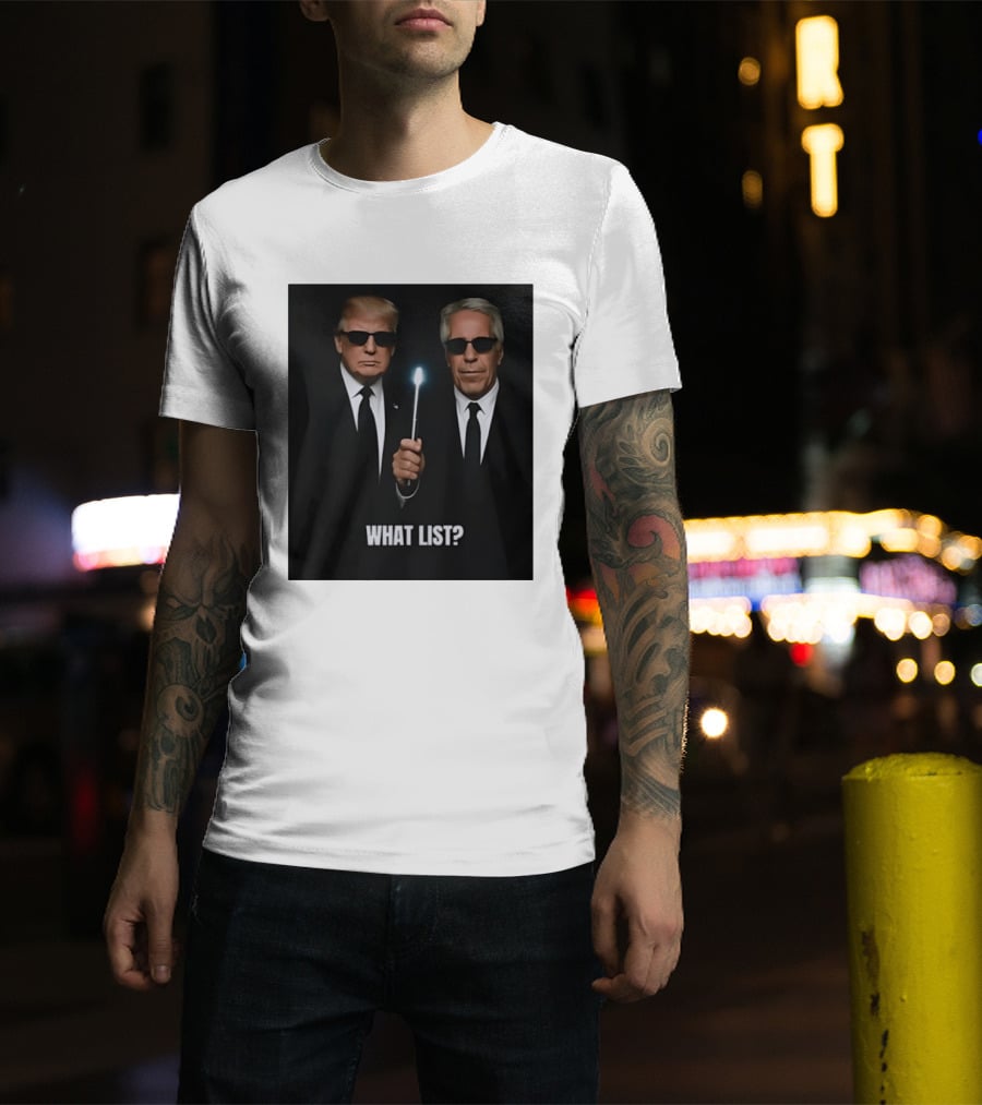 Donald Trump Jeffrey Epstein What List Men In Black T-Shirt