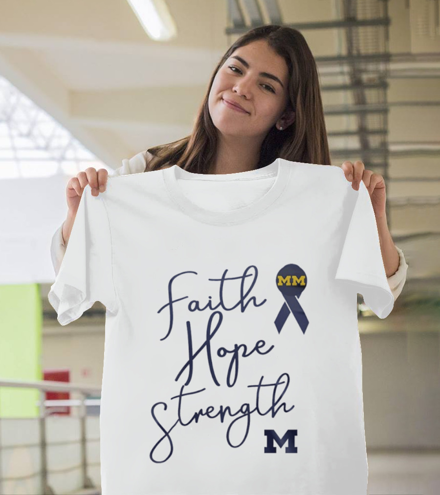 Michigan Wolverines Faith Hope Strength MM Block Cancer Ribbon T-Shirt