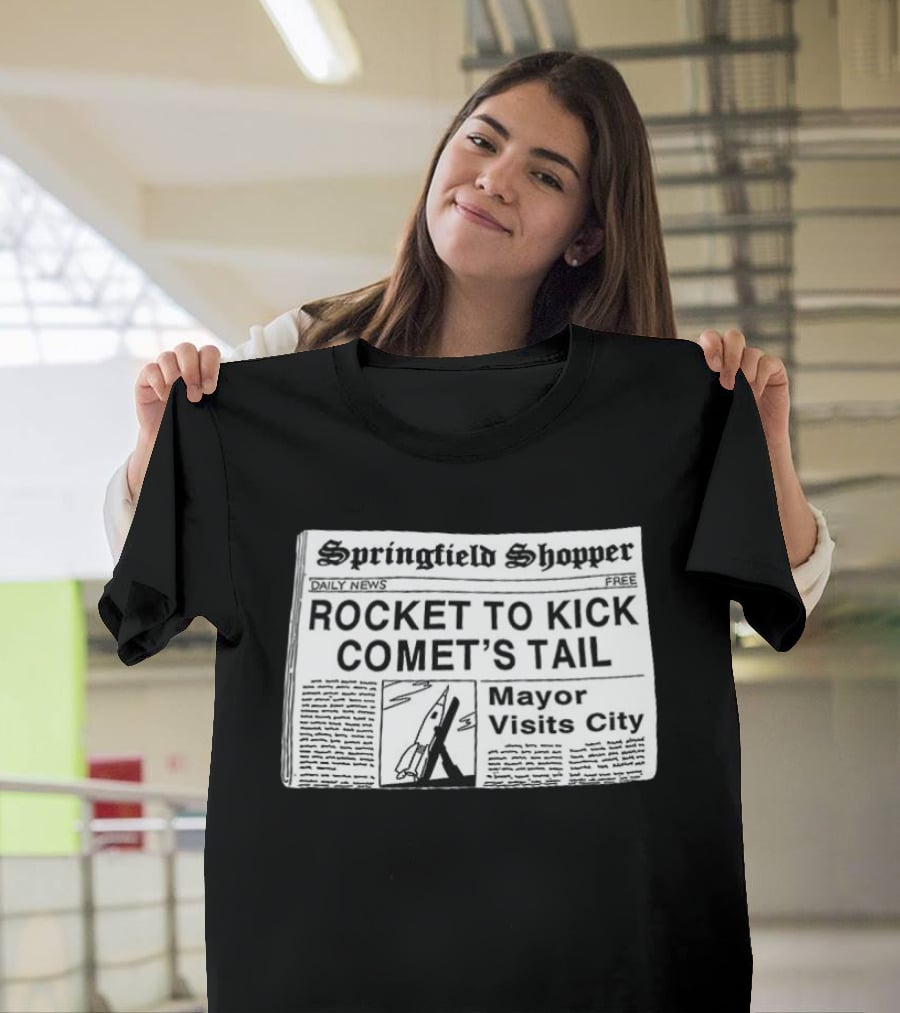 Springfield Shopper Newspaper Rocket To Kick Comet's Tail Mayor Visits City T-Shirt