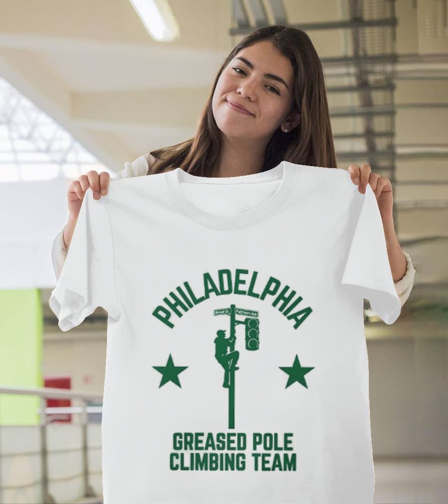 Philadelphia Greased Pole Climbing Team Broad St Patision Ave T-Shirt