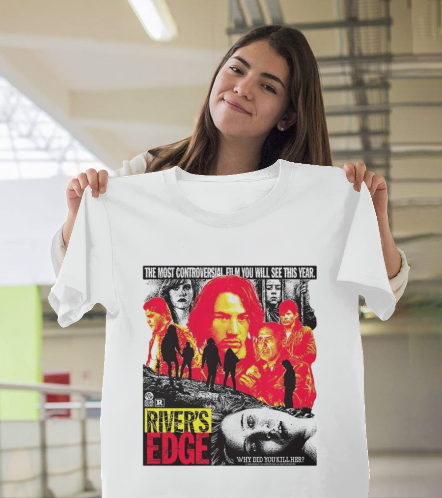 River's Edge Most Controversial Film Of The Year Why Did You Kill Her T-Shirt