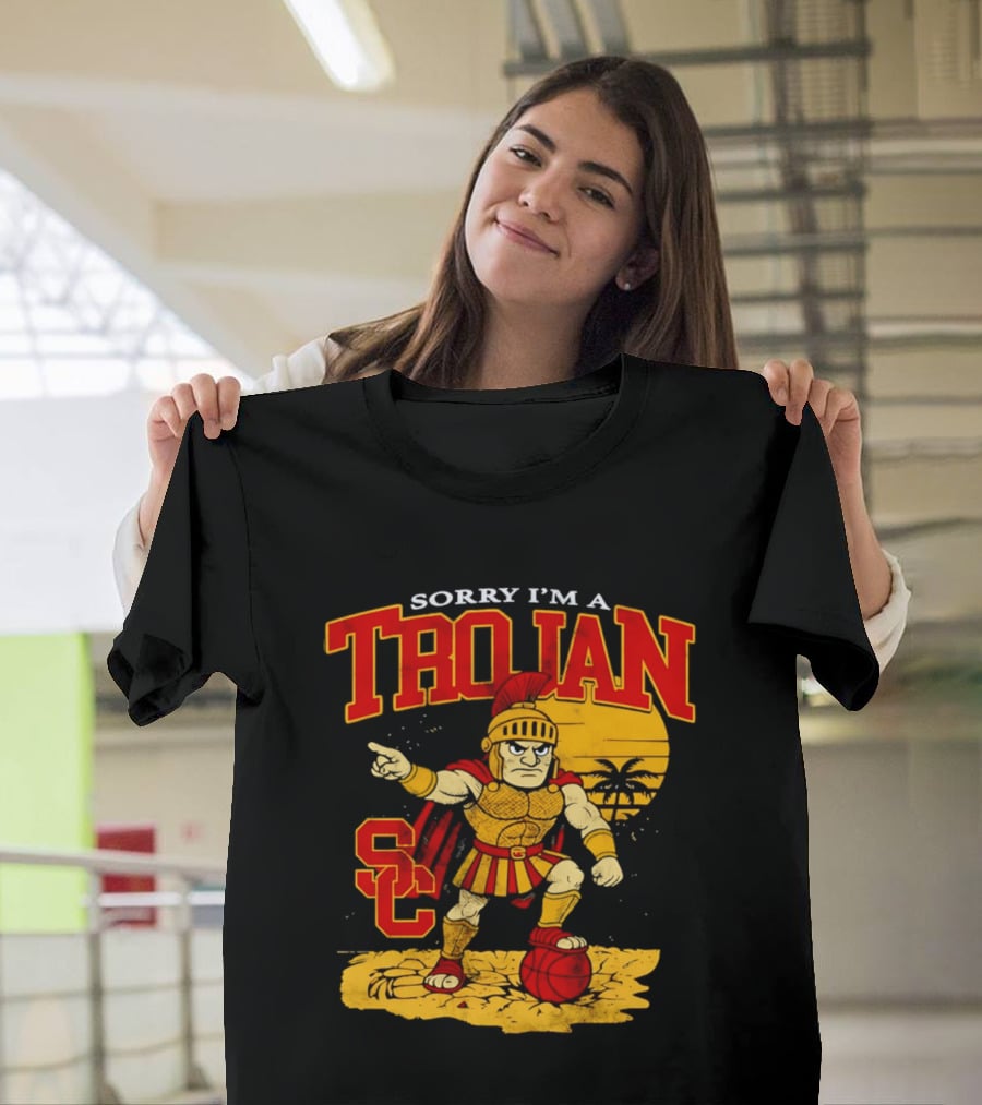 Sorry I'm A Trojan SC Spartan Warrior T-Shirt
