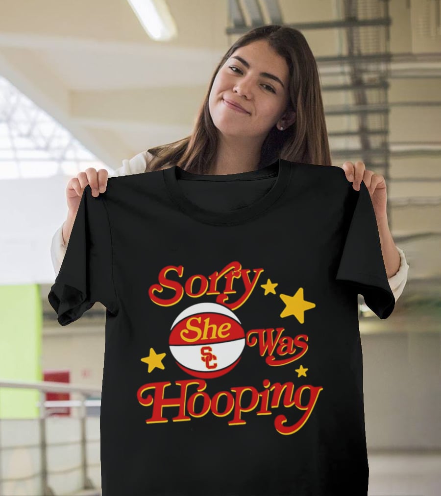 USC Trojans Sorry She Was Hooping Basketball SC T-Shirt