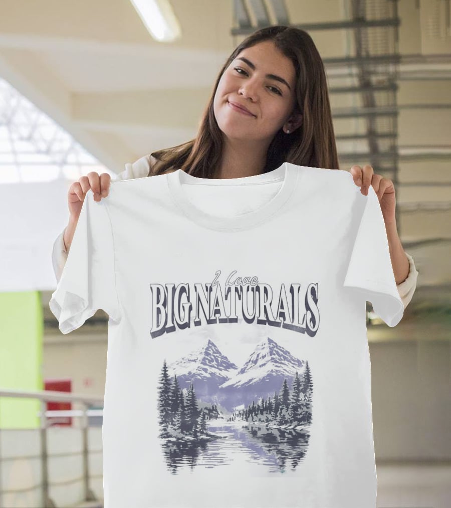 Big Naturals Mountain Scenery I Love Nature T-Shirt
