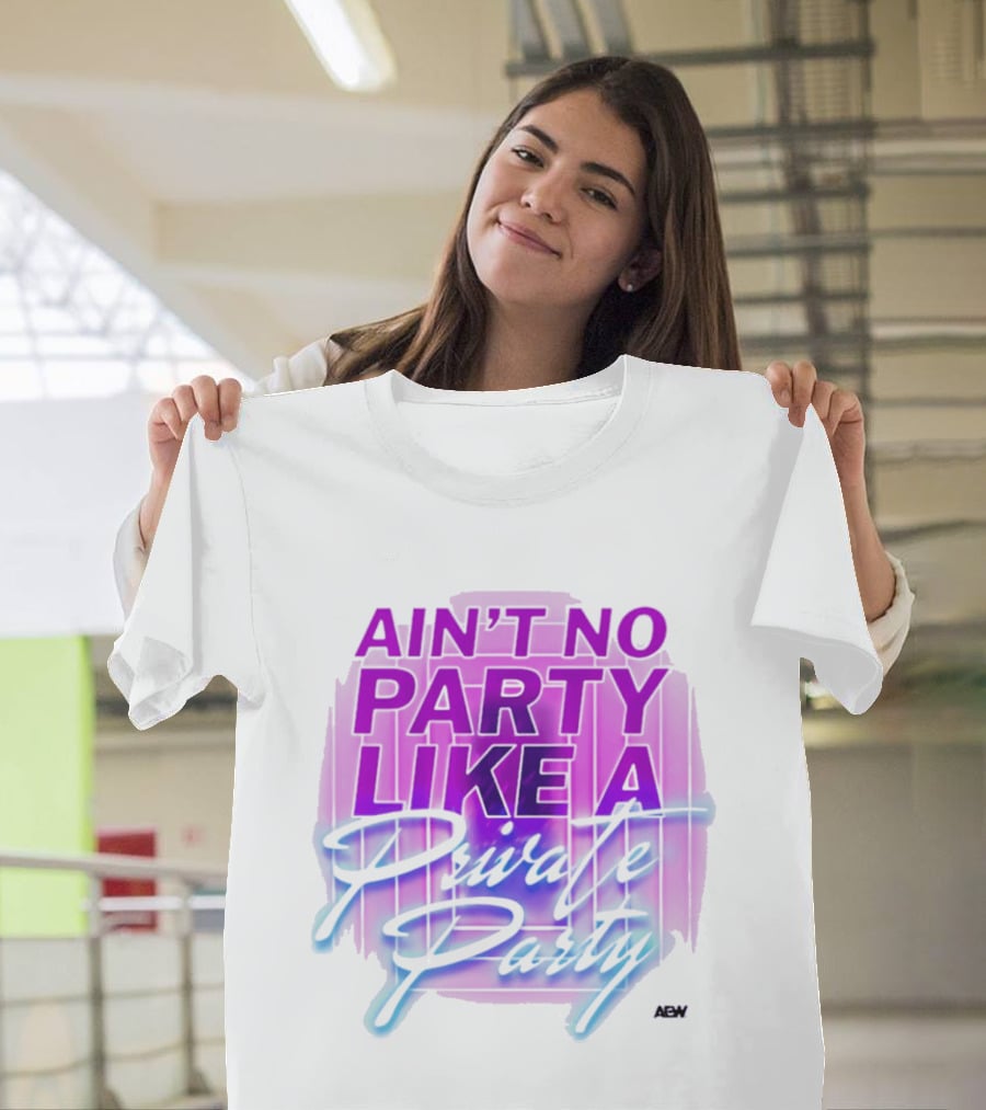 Ain't No Party Like A Private Party Retro Vibe T-Shirt
