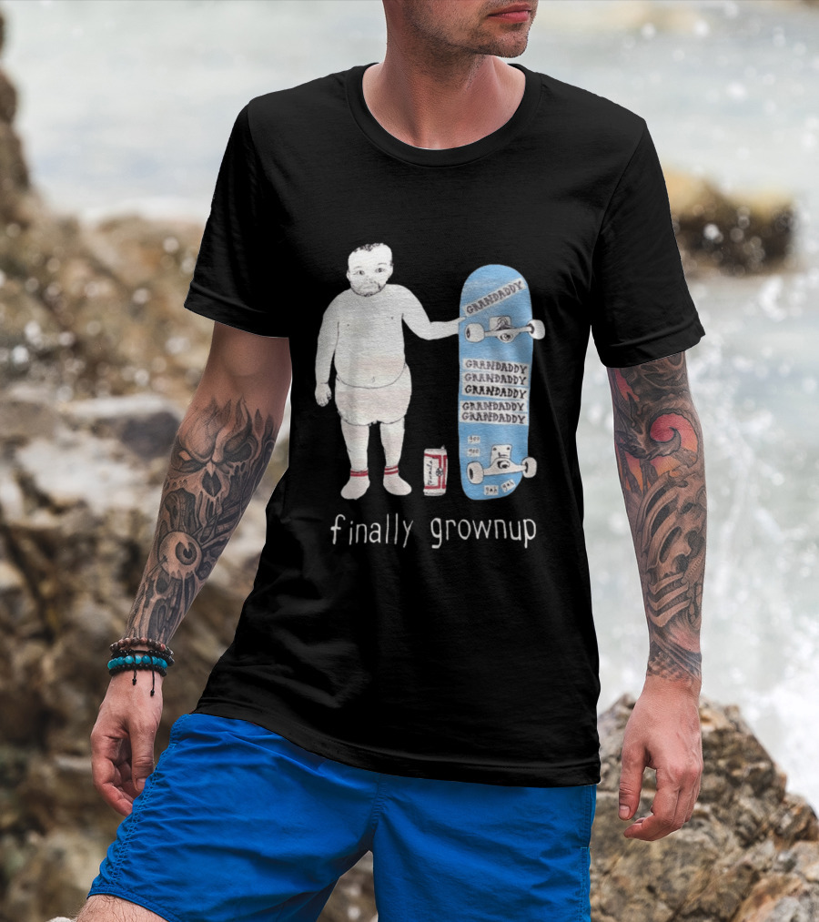 Finally Grownup Granddaddy Skateboard Beer Can T-Shirt