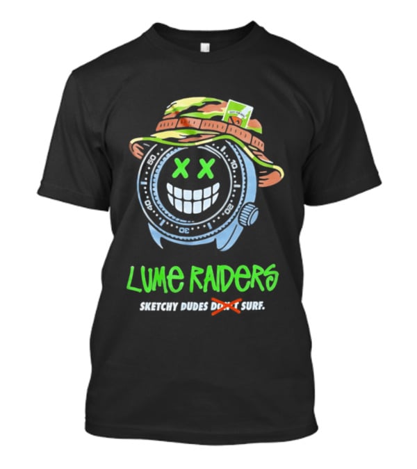 Lume Raiders Sketchy Dudes Don't Surf Face Smiley T-Shirt