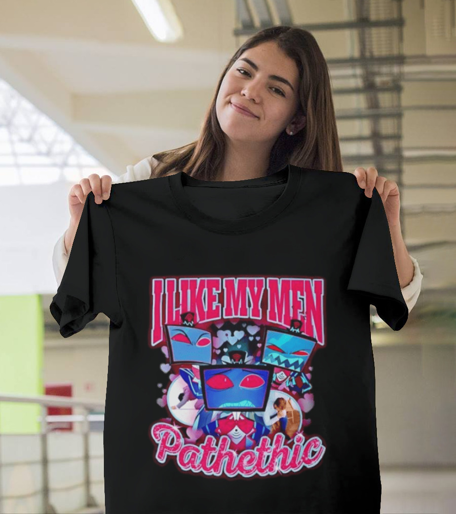I Like My Men Pathetic Hazbin Hotel Vox T-Shirt