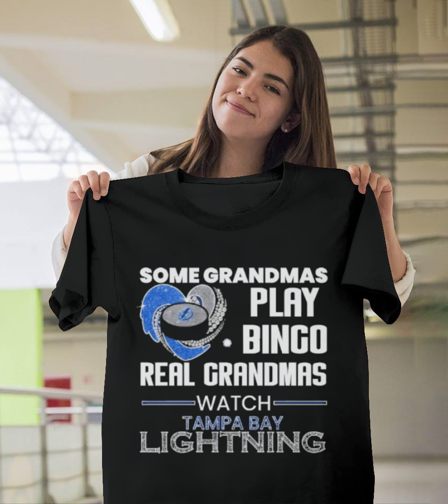 Some Grandmas Play Bingo Real Grandmas Tampa Bay Lightning T-Shirt