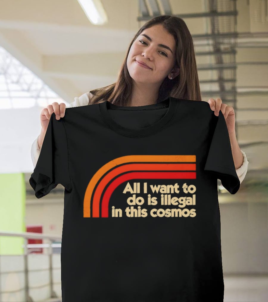All I Want To Do Is Illegal In This Cosmos Retro Orange Stripes T-Shirt