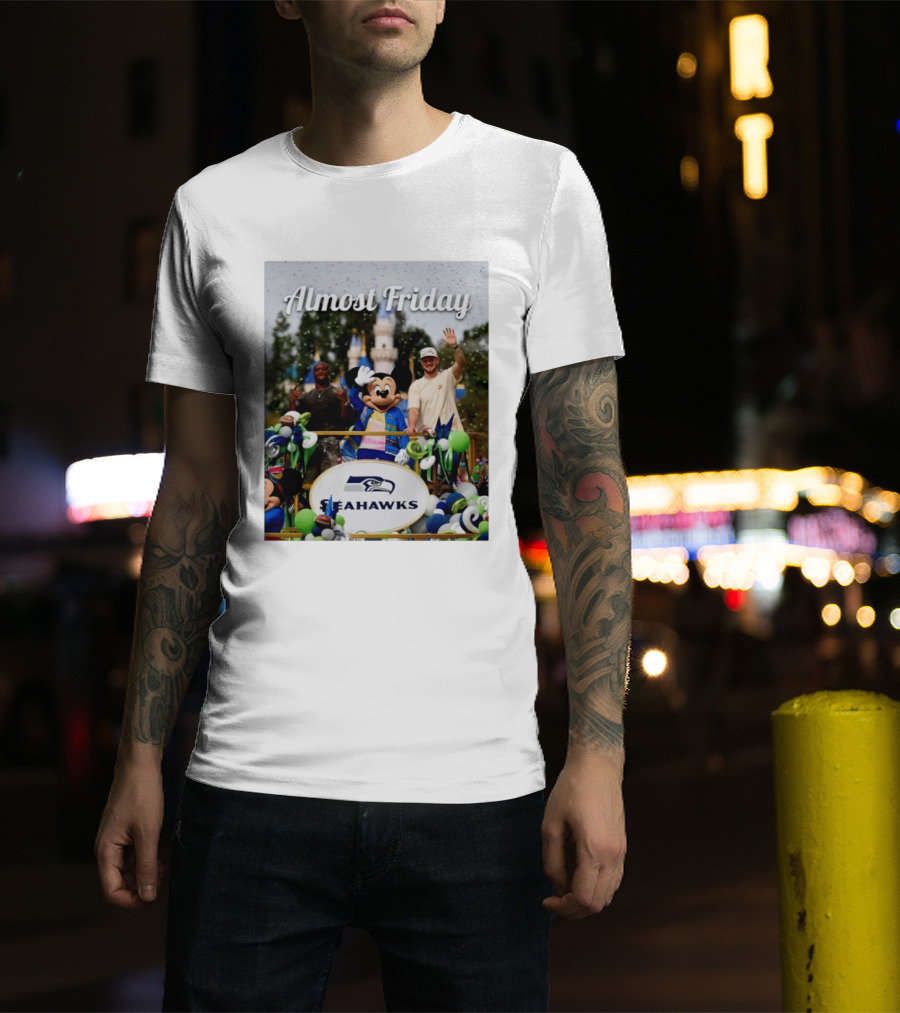 Almost Friday Seahawks Mickey Mouse Parade Magic Kingdom Celebration T-Shirt