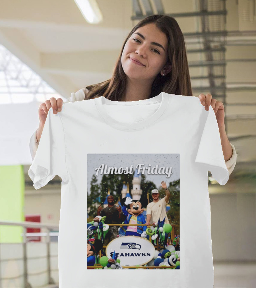 Almost Friday Seahawks Mickey Mouse Parade Magic Kingdom Celebration T-Shirt