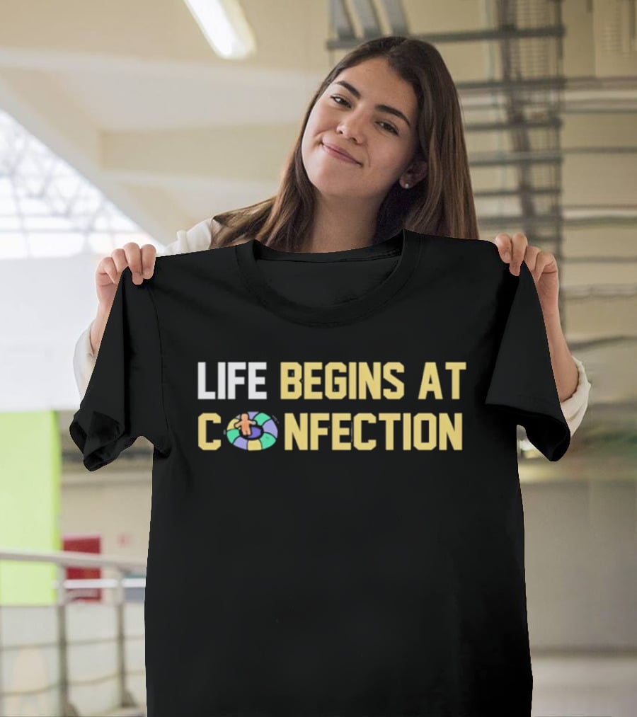 Life Begins At Confection Candy Themed Phrase With Sweet Colorful Donuts T-Shirt