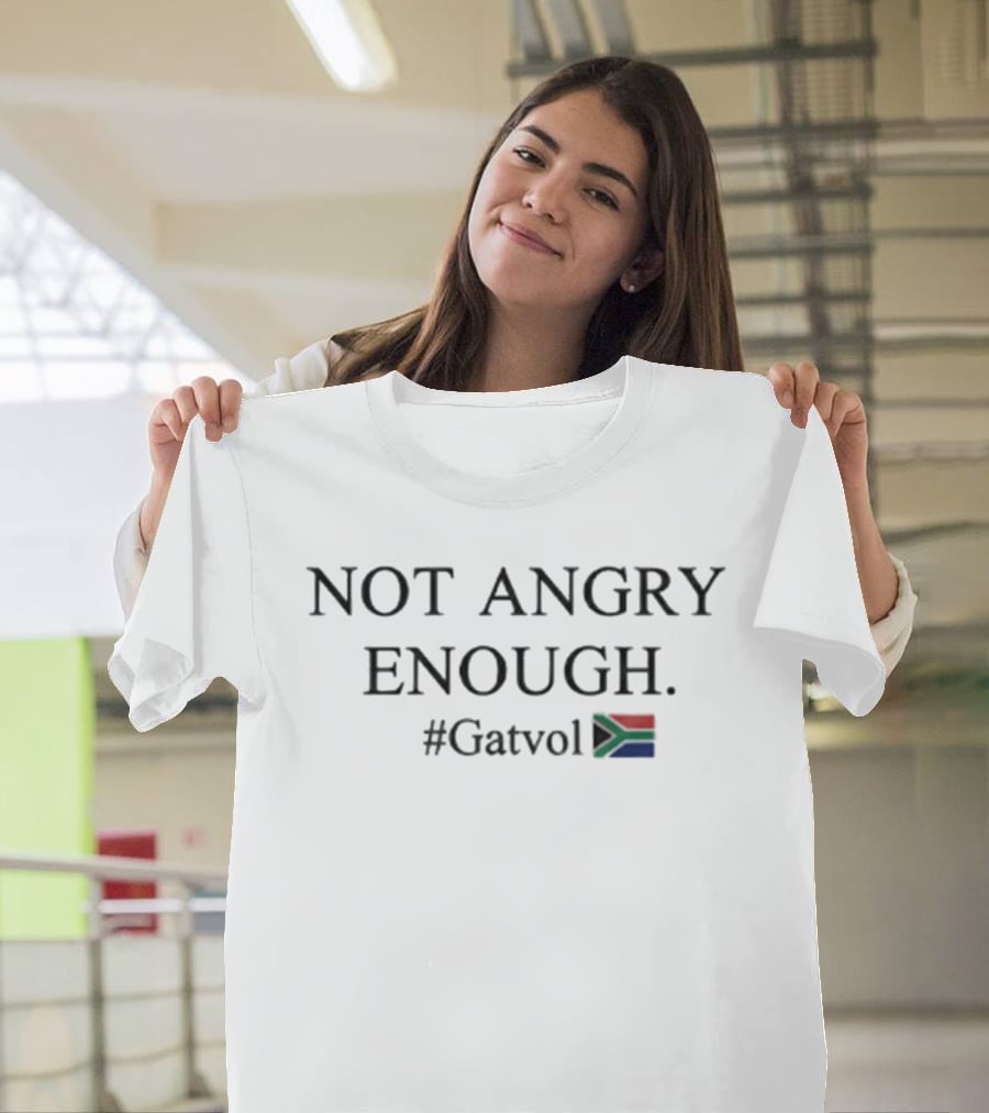 Not Angry Enough Gatvol South Africa Flag T-Shirt
