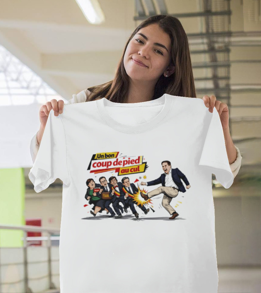 Un Bon Coup De Pied Au Cul Taxes Political Satire T-Shirt