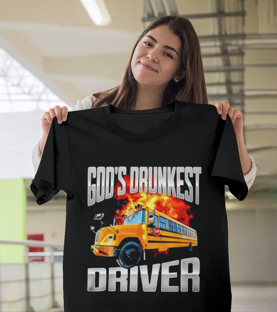 God's Drunkest Driver Flaming School Bus Explosion T-Shirt