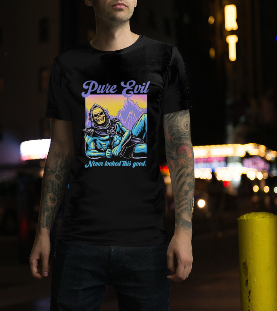 Pure Evil Skeleton Never Looked This Good T-Shirt