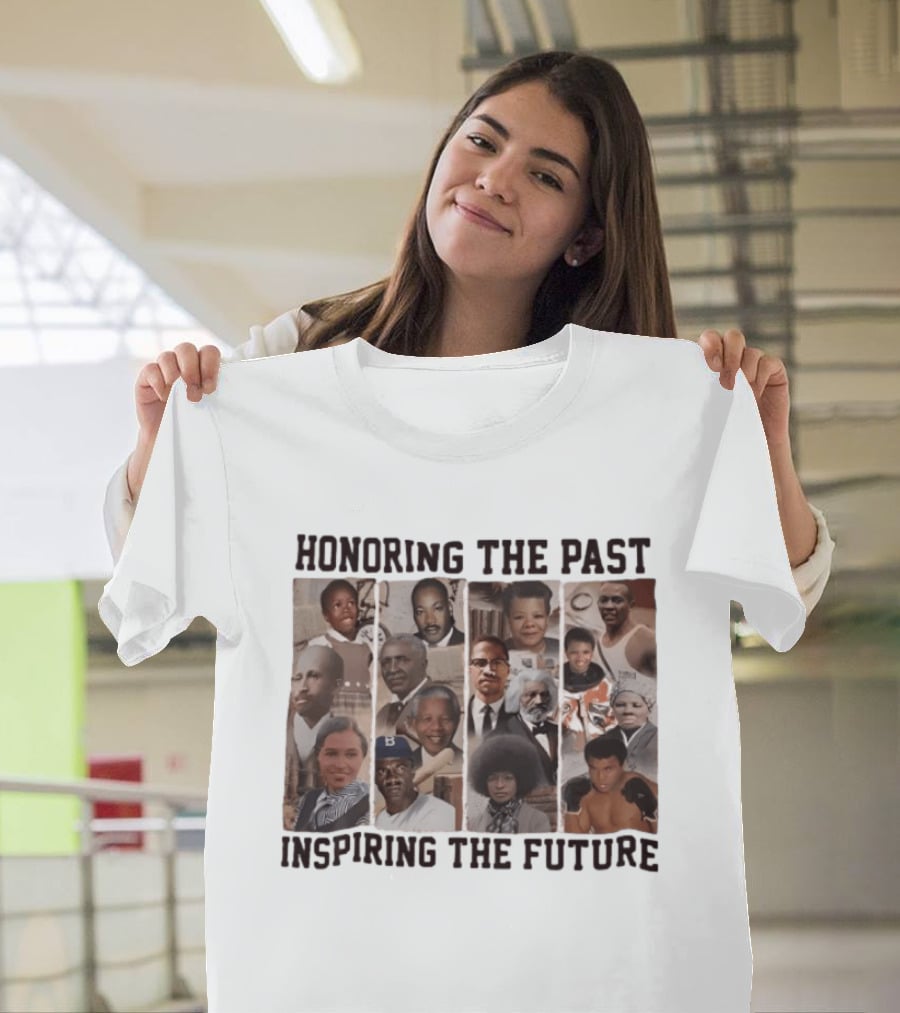 Honoring The Past Inspiring The Future Black History T-Shirt