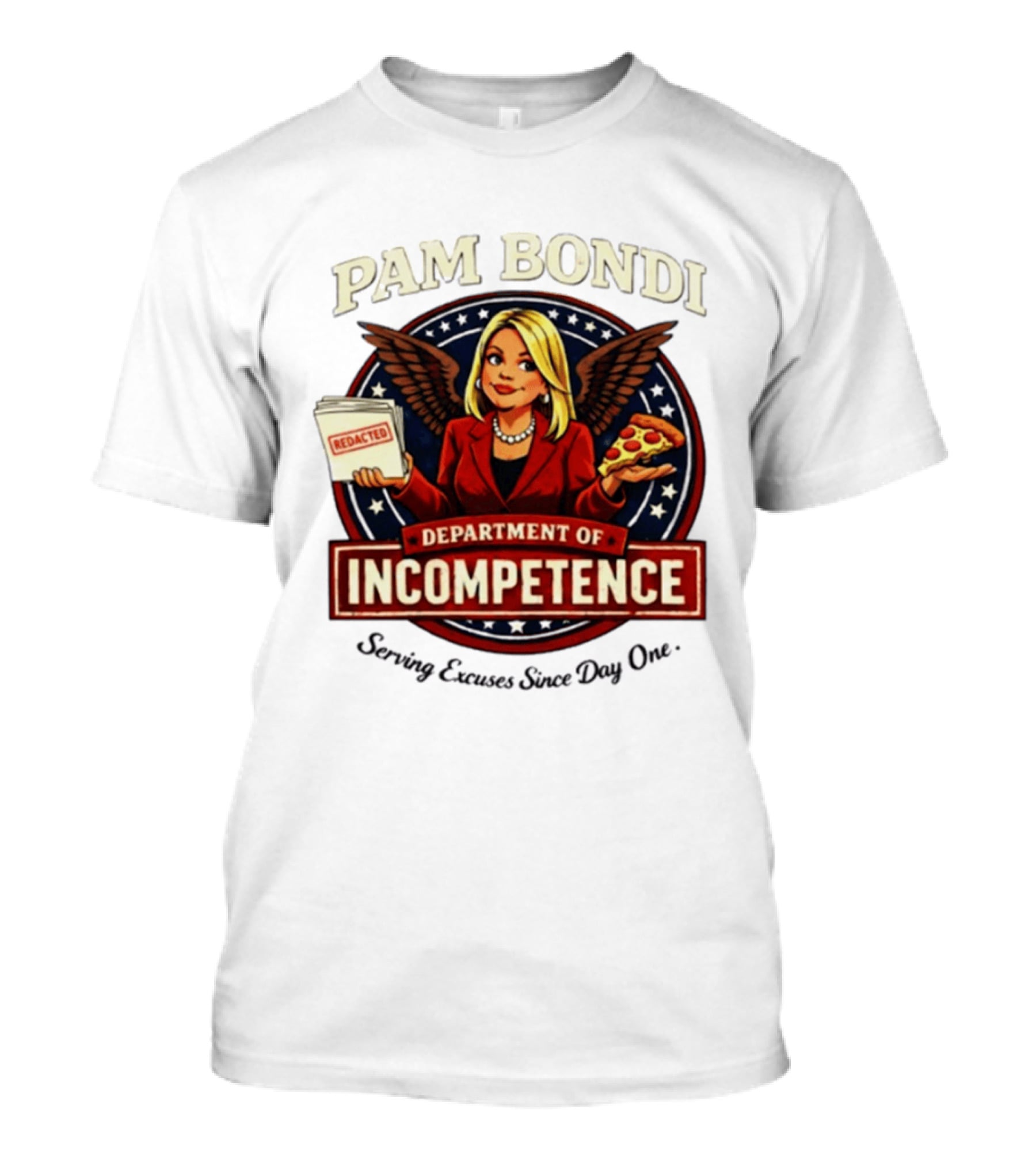 Pam Bondi Department Of Incompetence Serving Excuses Since Day One T-Shirt