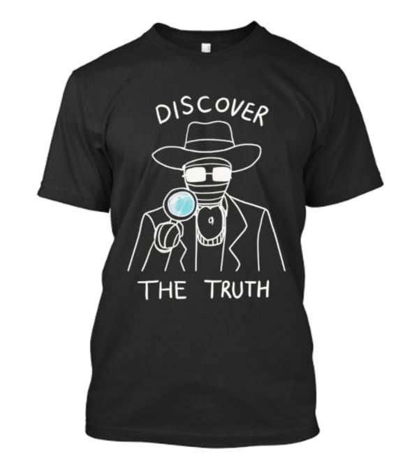 Discover The Truth Detective Magnifying Glass Investigation T-Shirt