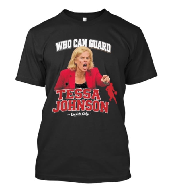 Who Can Guard Tessa Johnson Basketball Legend T-Shirt