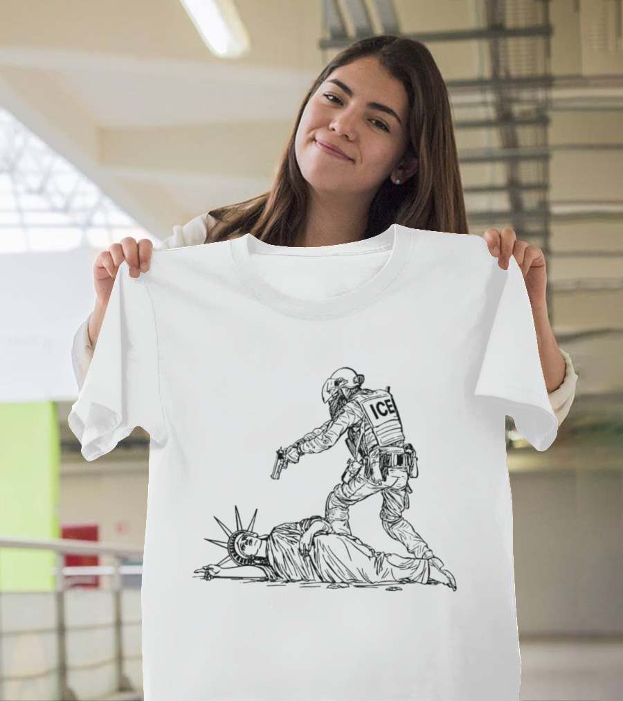 ICE Agent Confronting Statue Of Liberty In Political T-Shirt