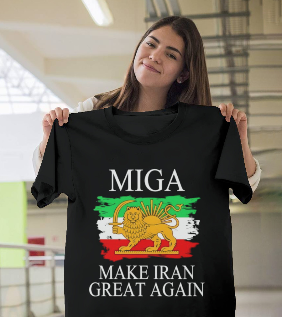 MIGA Make Iran Great Again With Lion And Sun Flag T-Shirt