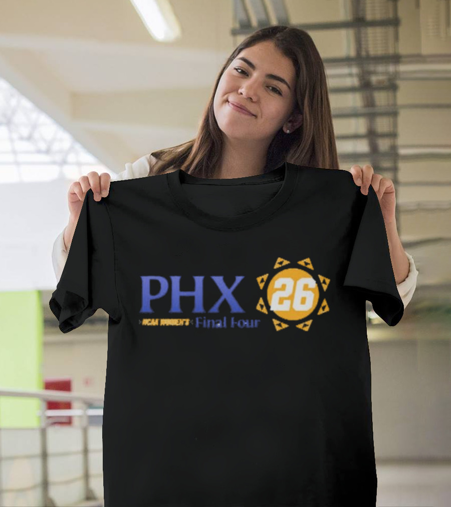 PHX 2026 NCAA Women's Final Four March Madness Basketball Event T-Shirt