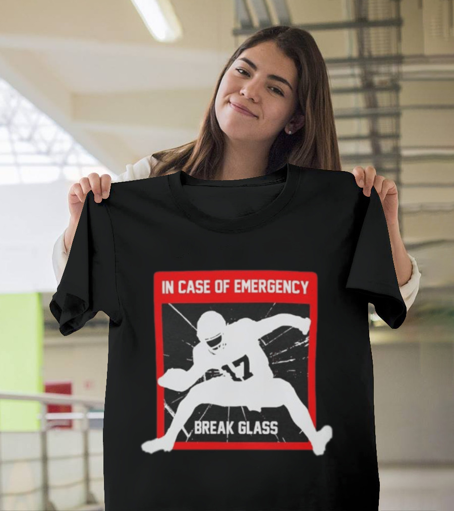 In Case Of Emergency Break Glass 17 Buffalo Bills Josh Allen T-Shirt