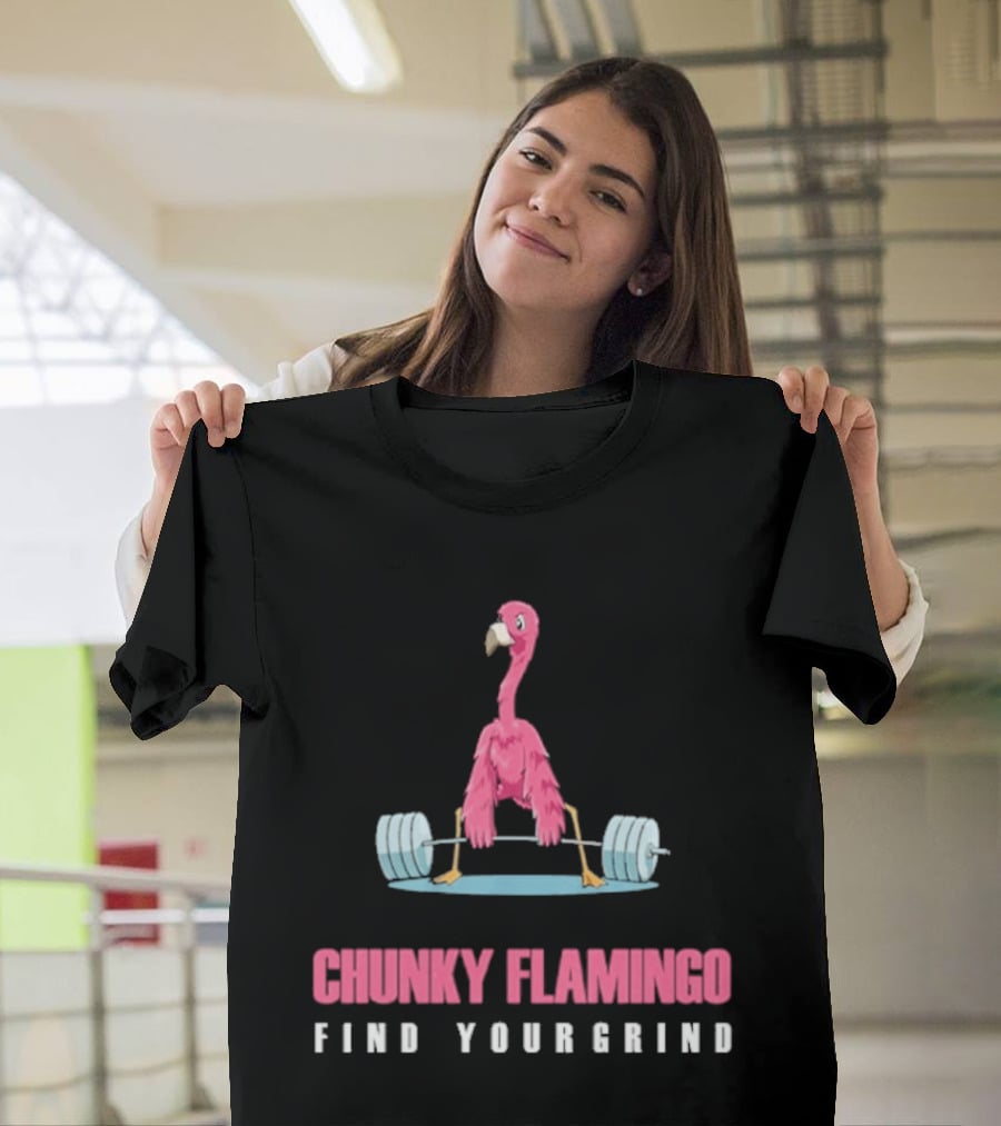 Chunky Flamingo Weightlifting Find Your Grind Motivation T-Shirt