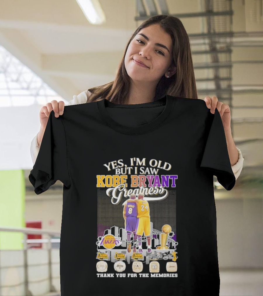 Yes I'm Old But I Saw Kobe Bryant Greatness Lakers Skyline Thank You For The Memories T-Shirt