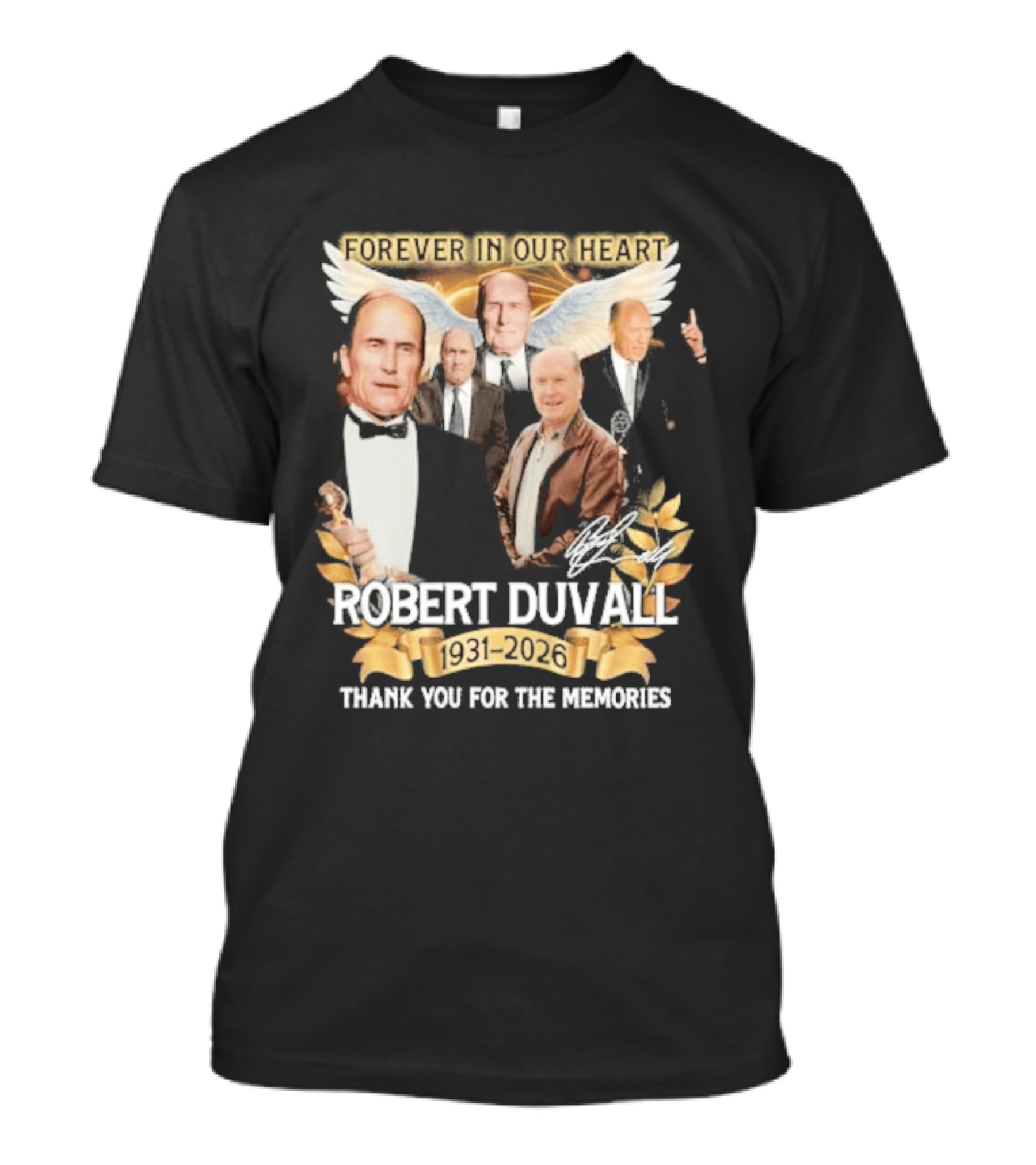 Forever In Our Heart Robert Duvall 1931 Thank You For The Memories T-Shirt