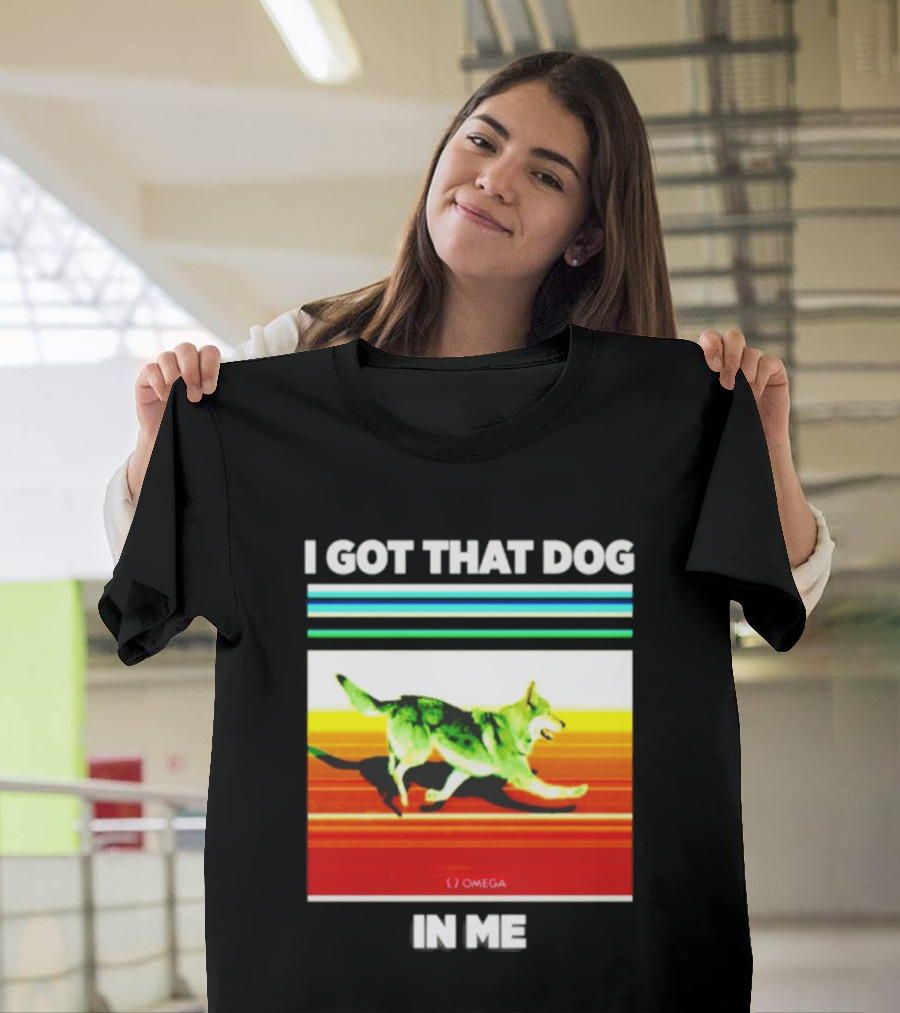 Omega Nazgul I Got That Dog In Me T-Shirt