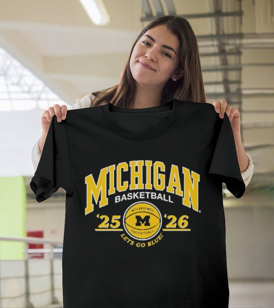Michigan Basketball 2025 2026 Let's Go Blue M Wolverines T-Shirt