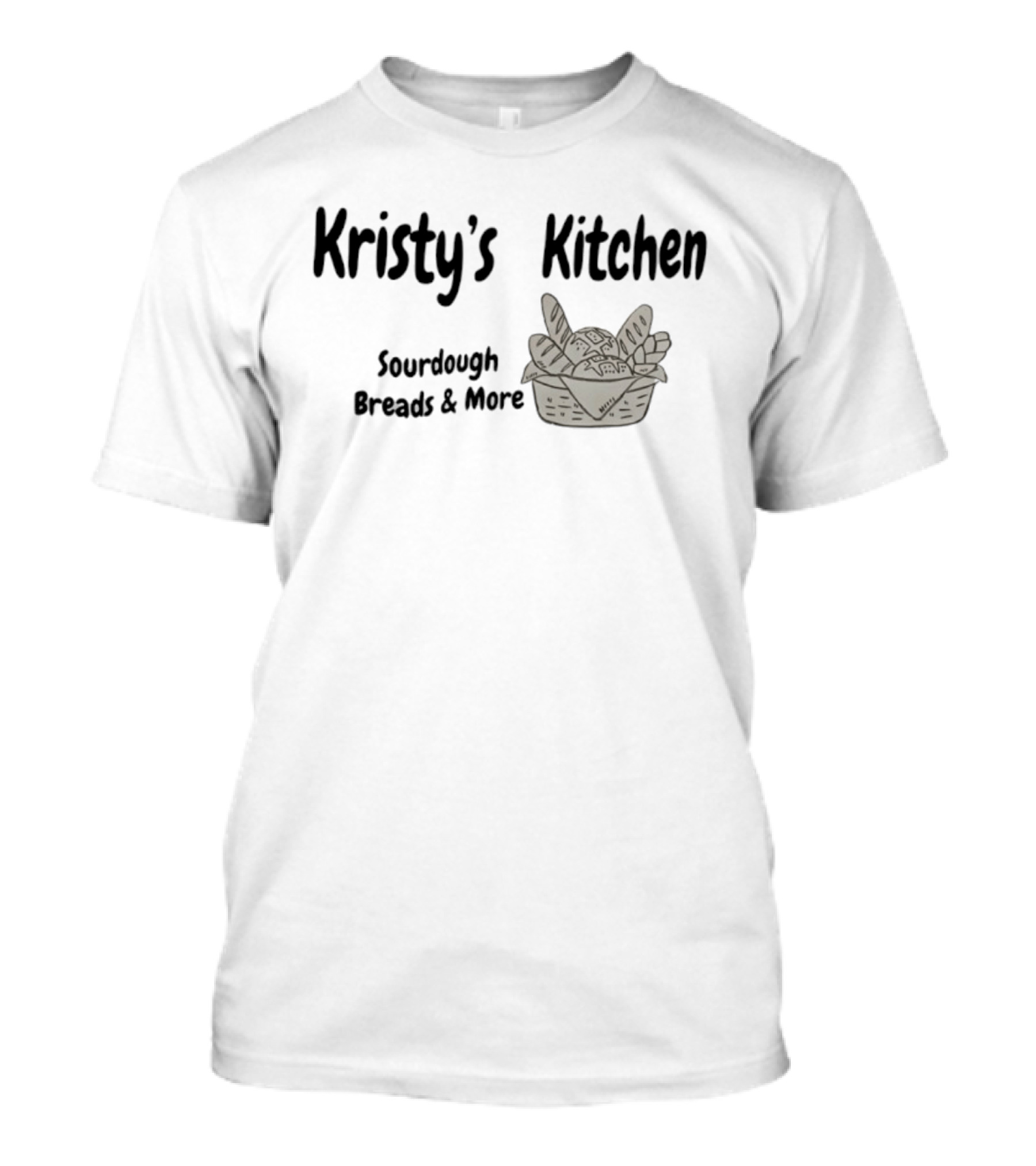 Kristy's Kitchen Sourdough Breads Basket T-Shirt