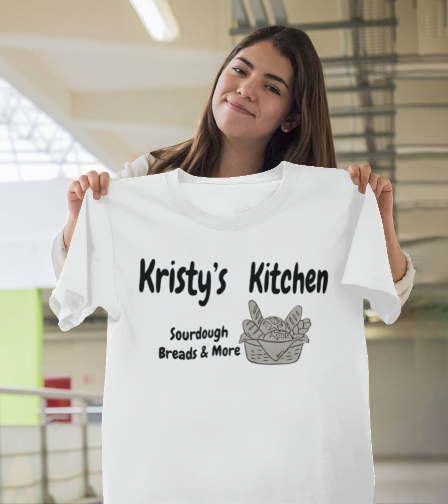 Kristy's Kitchen Sourdough Breads Basket T-Shirt