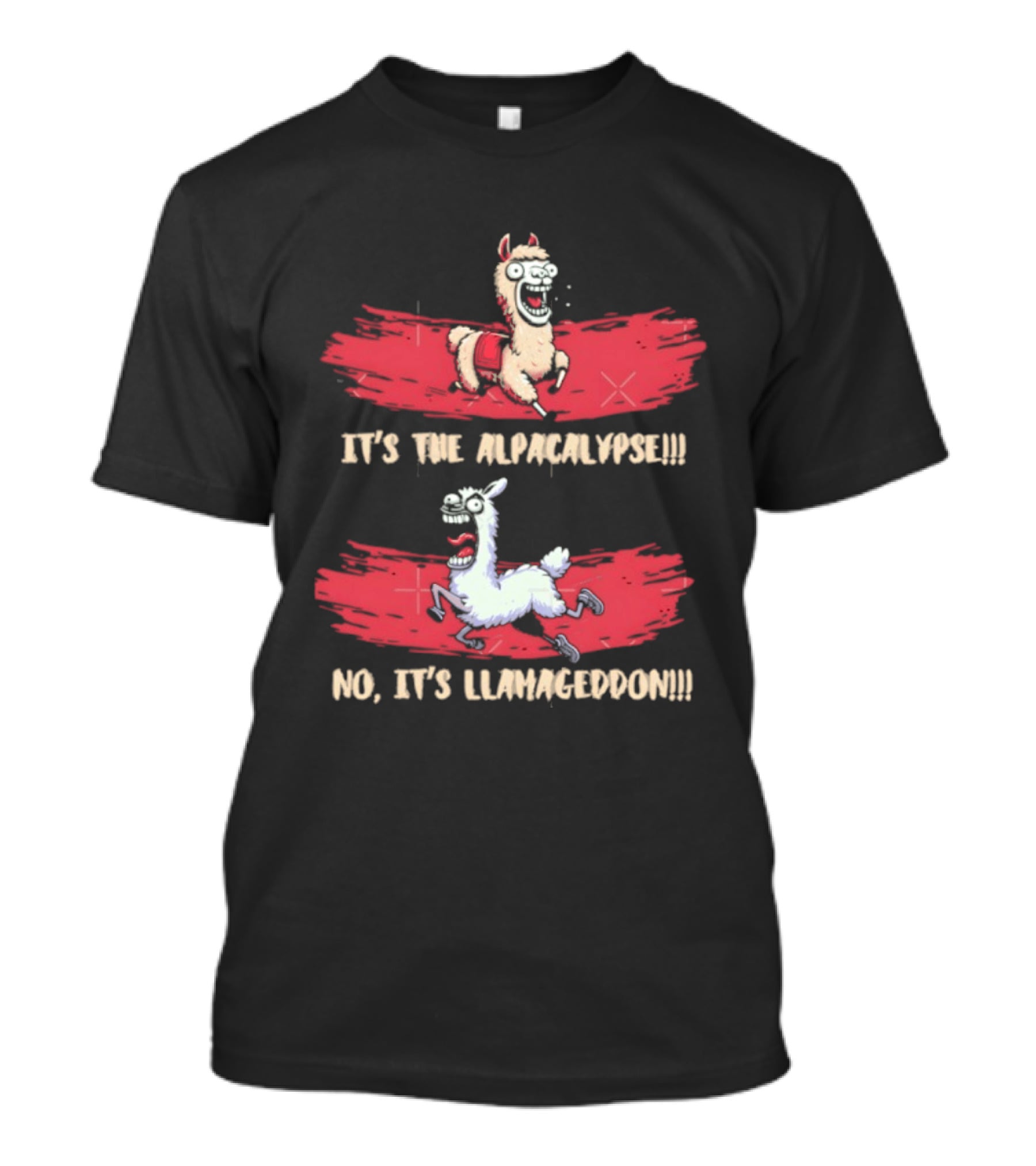 It's The Alpacalypse No It's Llamageddon Humor Apocalyptic Alpaca And Llama Fun T-Shirt