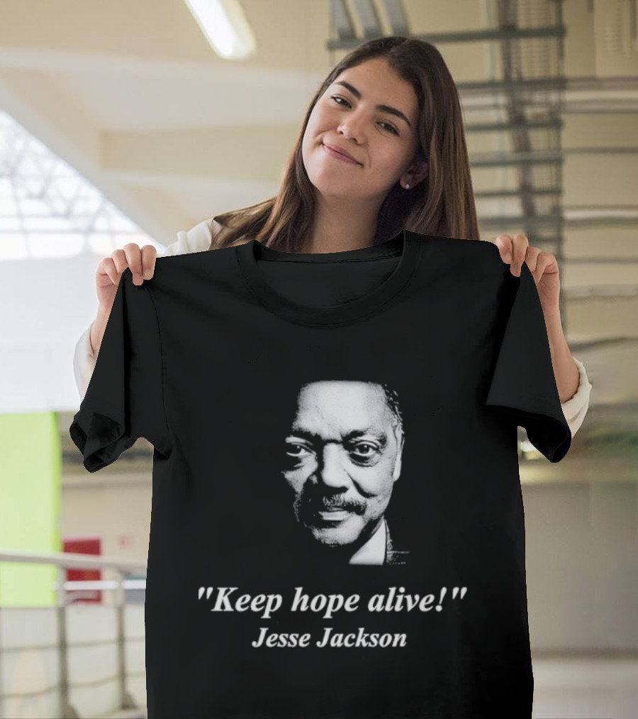 Jesse Jackson Keep Hope Alive T-Shirt