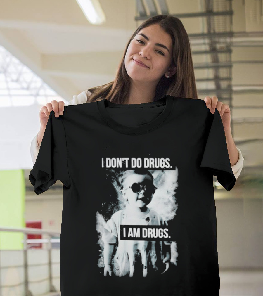 I Don't Do Drugs I Am Drugs Smoke Effect Sunglasses T-Shirt
