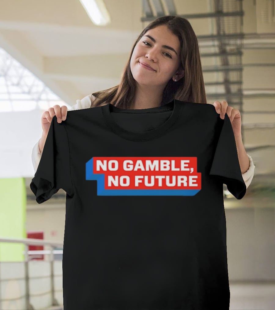 No Gamble No Future 3D Text Red Blue Block T-Shirt