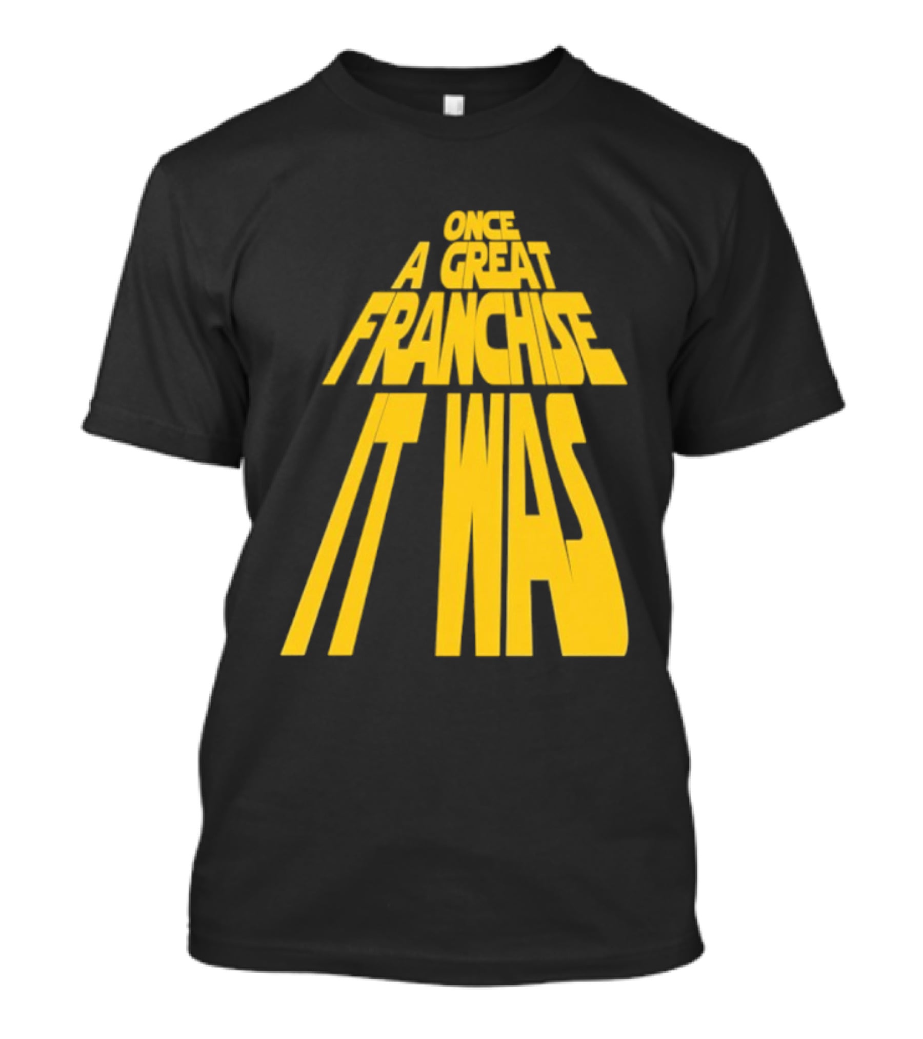 Star Wars Parody Once A Great Franchise It Was T-Shirt