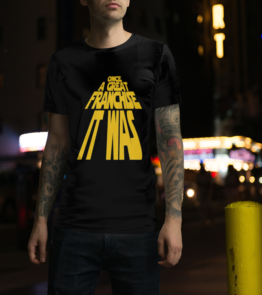 Star Wars Parody Once A Great Franchise It Was T-Shirt