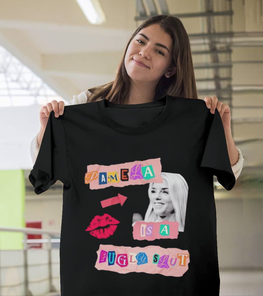 Pamela Is A Fugly Slut Vintage Punk Collage T-Shirt