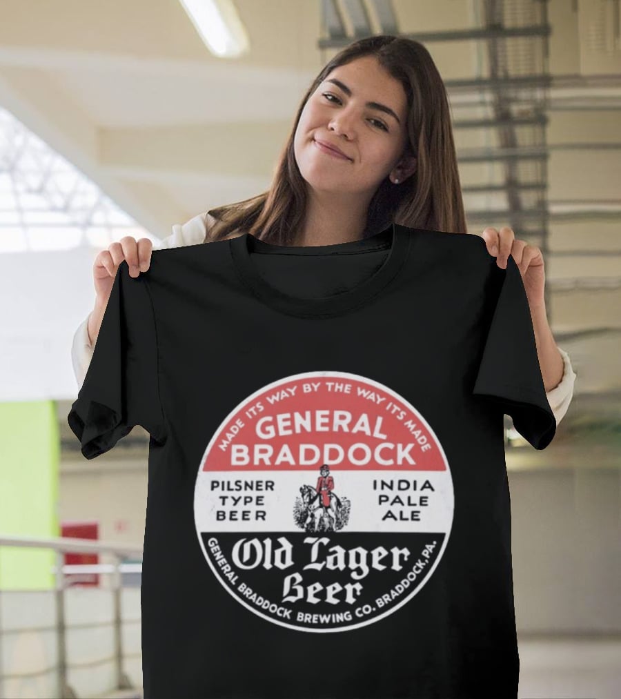 General Braddock Brewing Co Old Lager Beer Pilsner Type India Pale Ale Braddock PA T-Shirt