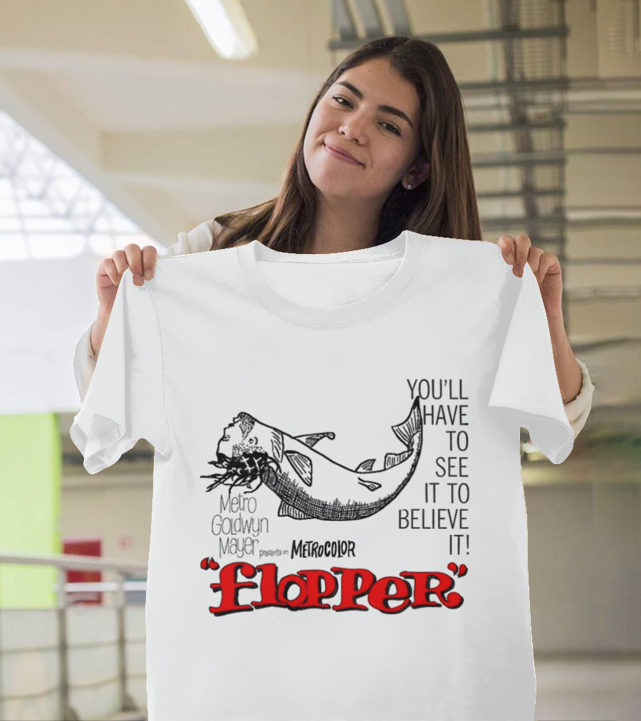 Flopper Metro Goldwyn Mayer Presents You'll Have To See It To Believe It In Metro Color T-Shirt