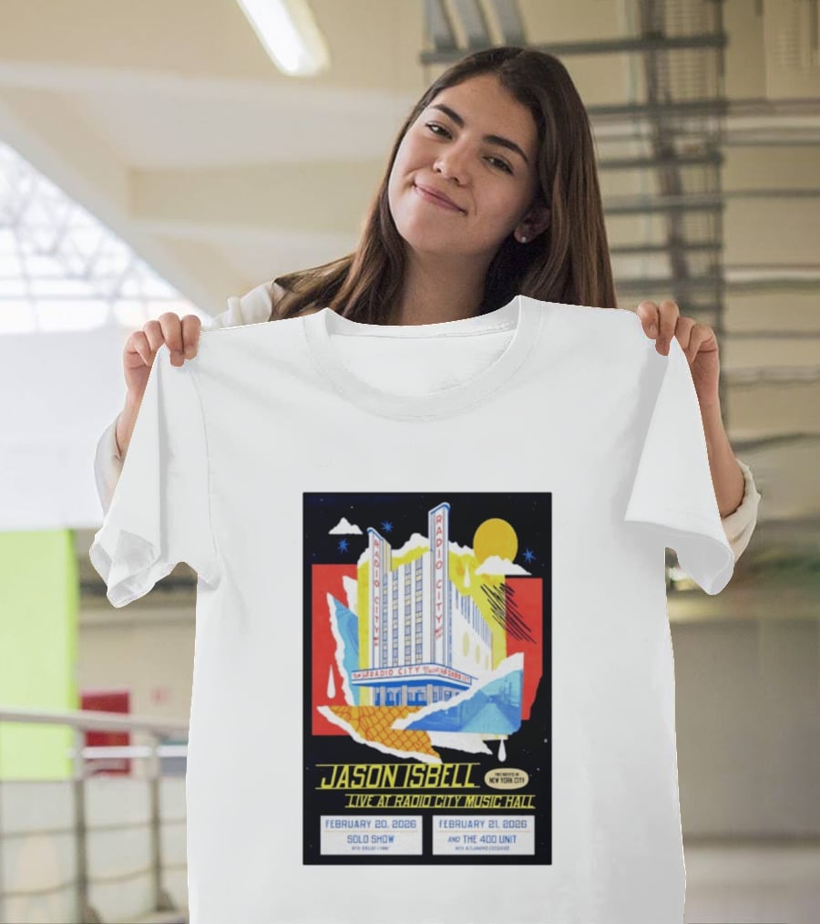 Jason Isbell Live At Radio City Music Hall February 20 2026 Solo Show February 21 2026 With The 400 Unit T-Shirt