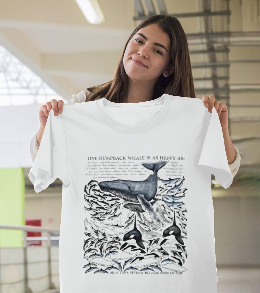 One Humpback Whale Equals 33 Tons Several Belugas Comparison T-Shirt