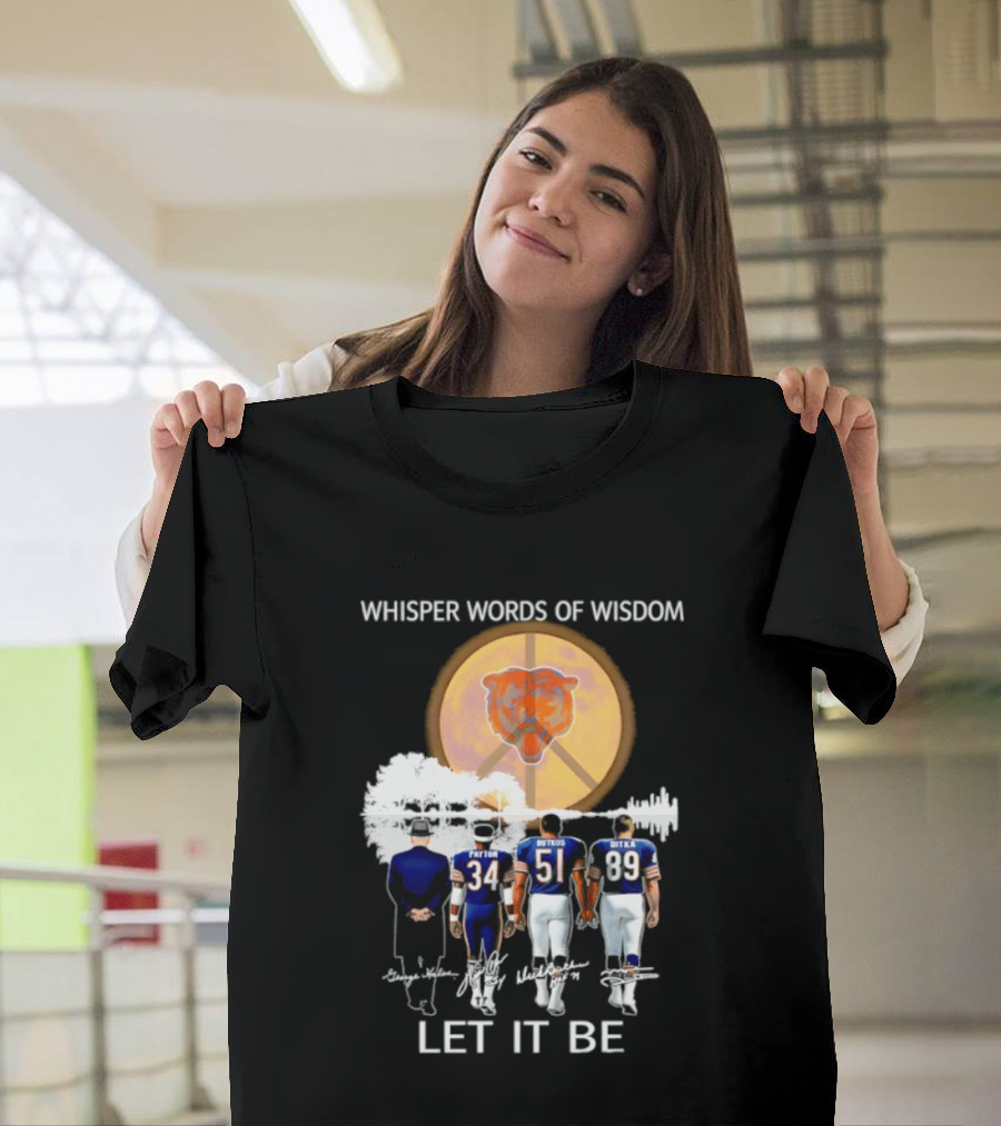 Chicago Bears Coach And Players Whisper Words Of Wisdom Let It Be T-Shirt