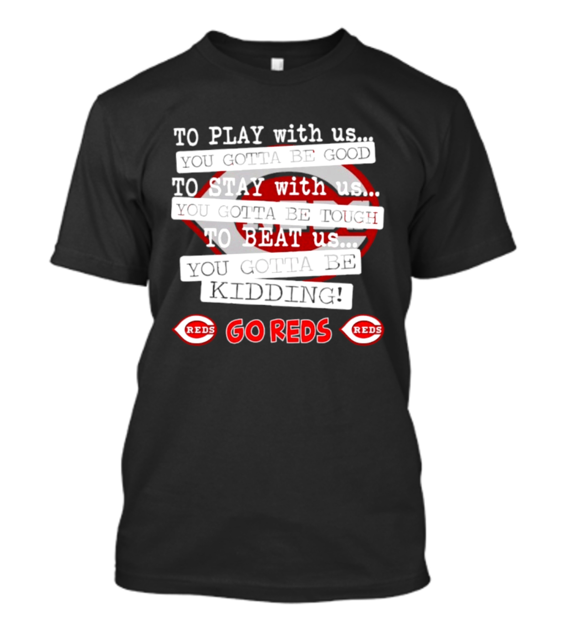 To Play With Us To Stay With Us To Beat Us Go Reds T-Shirt